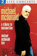 Michael McDonald: Live + A Tribute to Motown