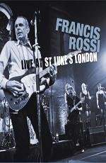 Francis Rossi: Live At St. Lukes London