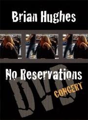 Brian Hughes - No Reservations