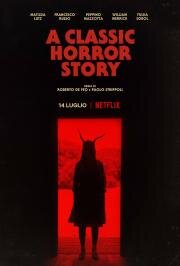 Фильм Классическая история ужасов (A Classic Horror Story) 2021 скачать ...
